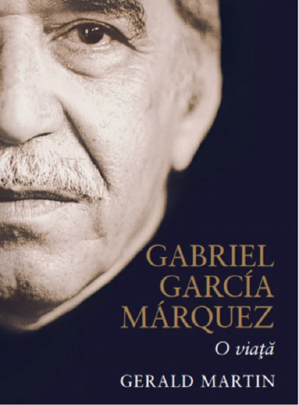 Gabriel Garcia Marquez, o viata