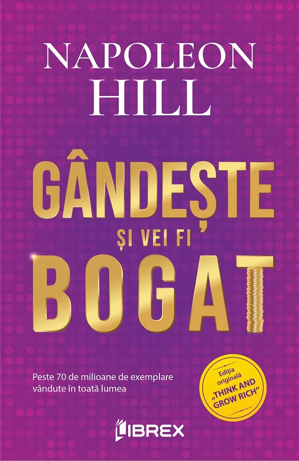 Gandeste si vei fi bogat Ed.2 - Napoleon Hil