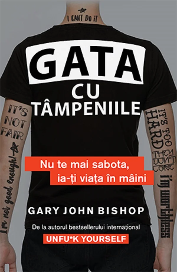 Gata cu tampeniile. Nu te mai sabota, ia-ti viata in maini