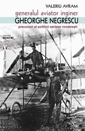 Generalul aviator inginer Gheorghe Negrescu