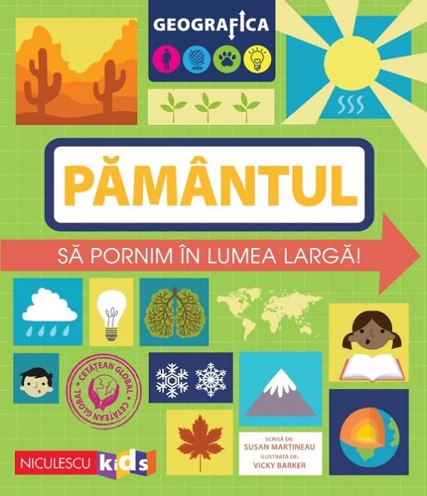 Geografica: Pamantul. Sa pornim in lumea larga