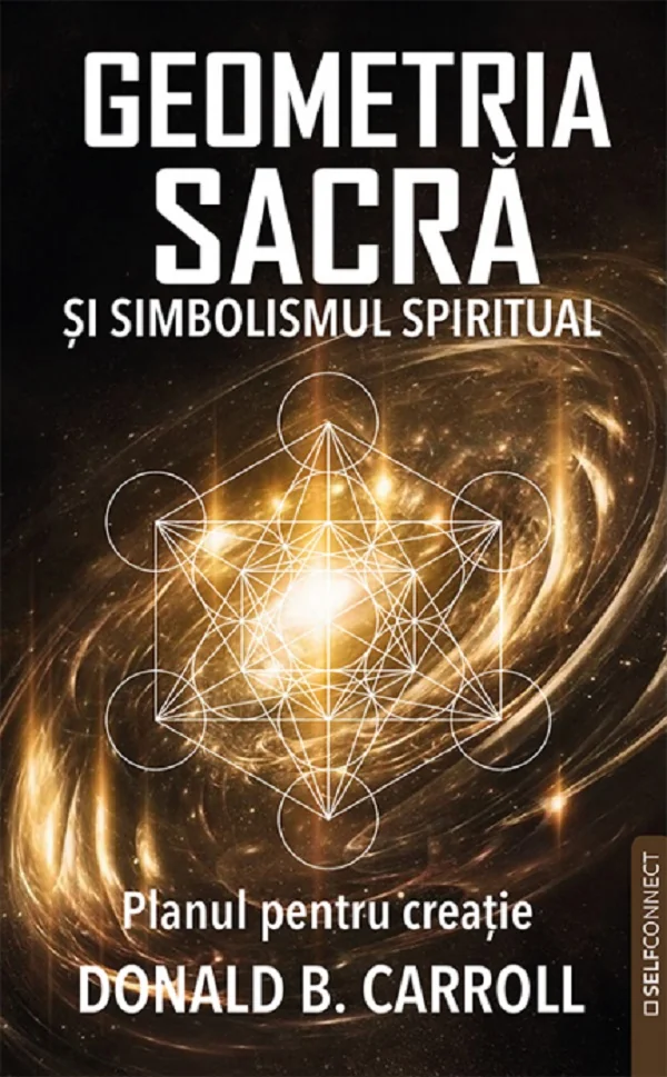 Geometria sacra si simbolismul spiritual. Planul pentru creatie