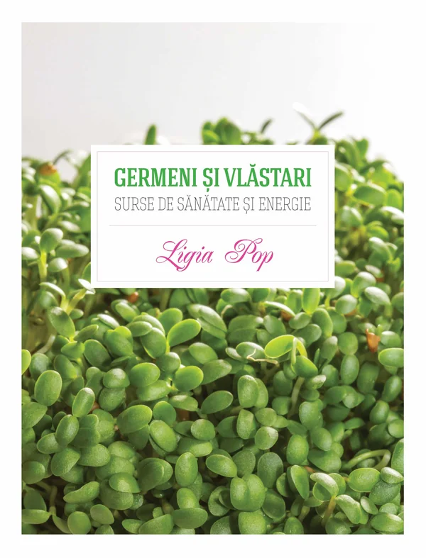 Germeni si vlastari. Surse de sanatate si energie
