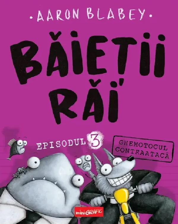 Ghemotocul contraataca. Seria Baietii Rai Episodul 3