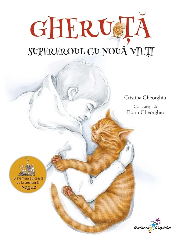 Gheruta. Supereroul cu noua vieti -  Cristina Elena Gheorghiu