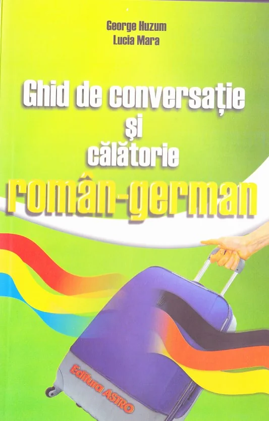 Ghid de conversatie si calatorie roman-german