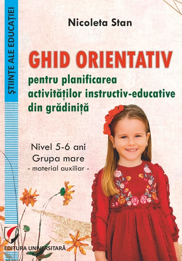 Ghid orientativ pentru planificarea activitatilor instructiv-educative din gradinita. Grupa mare