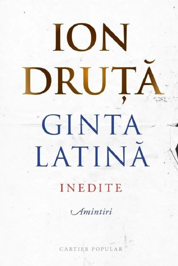 Ginta latina. Inedite. Amintiri
