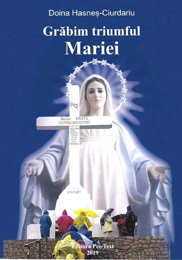 Grabim triumful Mariei - Doina Hasnes-Ciurdariu