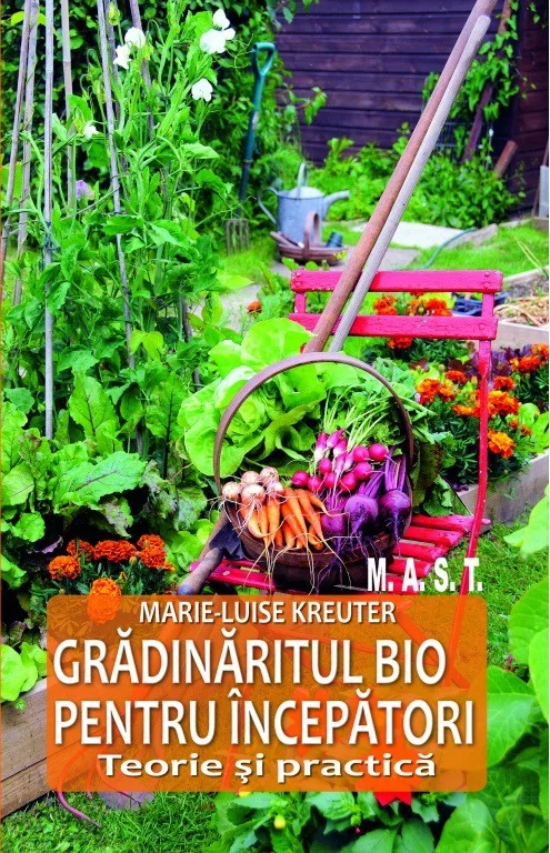 Gradinaritul bio pentru incepatori - Marie-Luise Kreuter