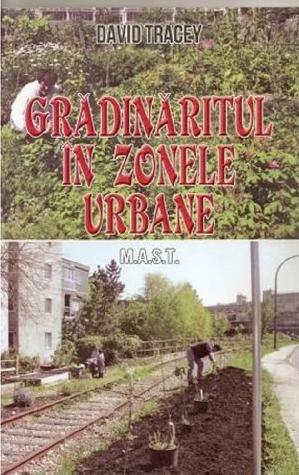 Gradinaritul in zonele urbane - David Tracey