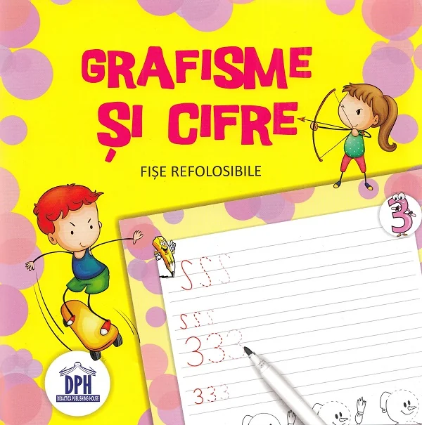 Grafisme si cifre. Scrie si sterge. Fise refolosibile