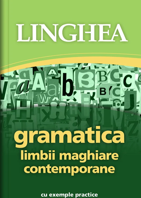Gramatica limbii maghiare contemporane cu exemple practice
