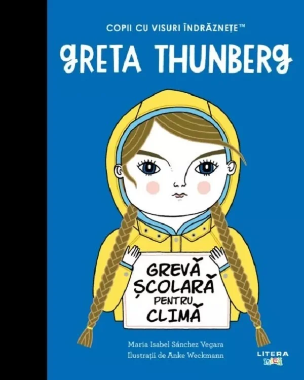 Greta Thunberg. Copii cu visuri indraznete