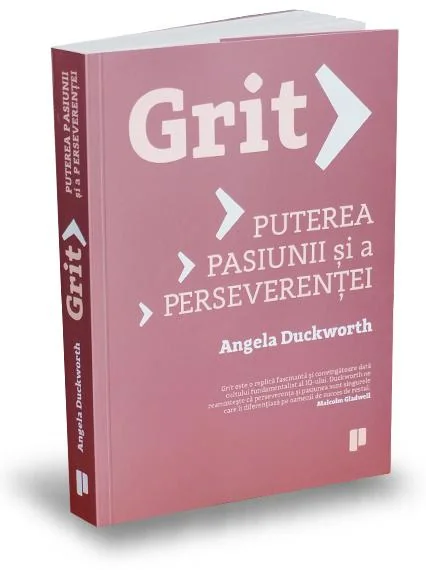 Grit. Puterea pasiunii si a perseverentei