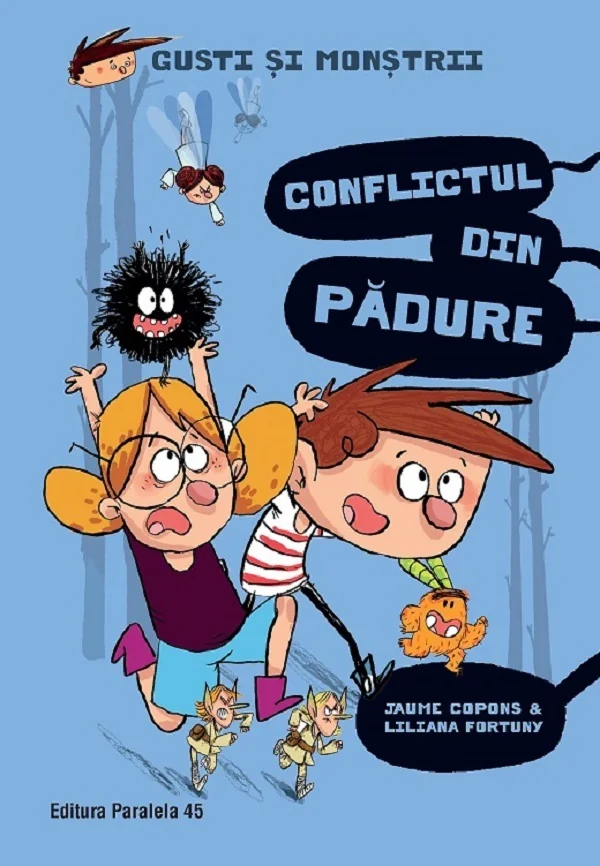 Gusti si monstrii. Vol.4: Conflictul din padure - Jaume Copons, Liliana Fortuny