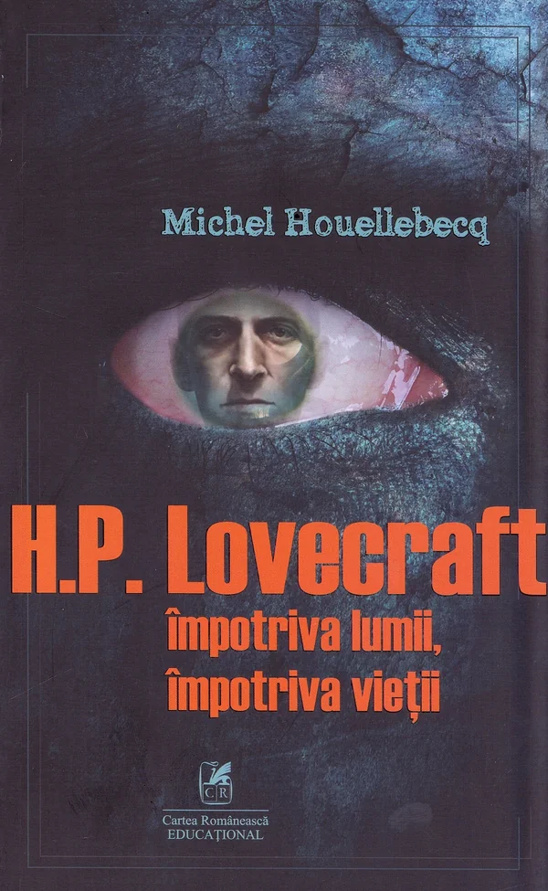 H.P. Lovercraft impotriva lumii, impotriva vietii