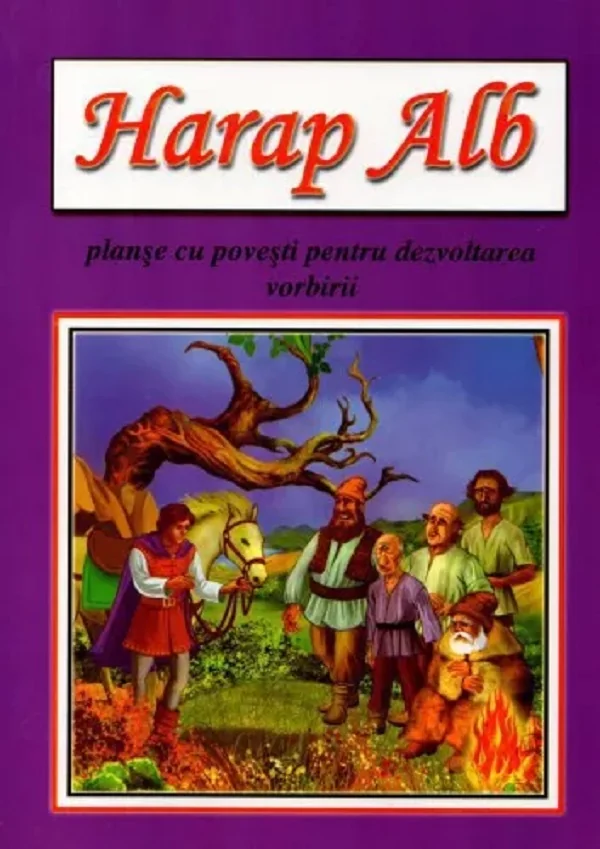 Harap Alb. Planse cu povesti pentru dezvoltarea vorbirii