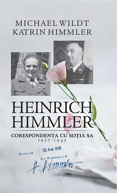 Heinrich Himmler. Corespondenta cu sotia sa 1927-1945