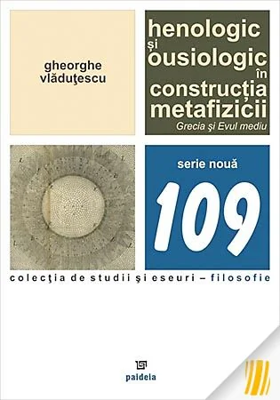 Henologic si ousiologic in constructia metafizicii