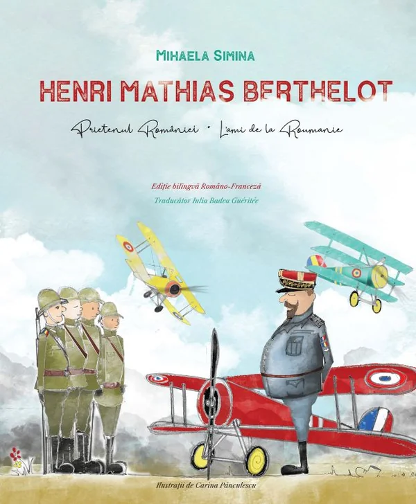 Henri Mathias Berthelot, prietenul Romaniei