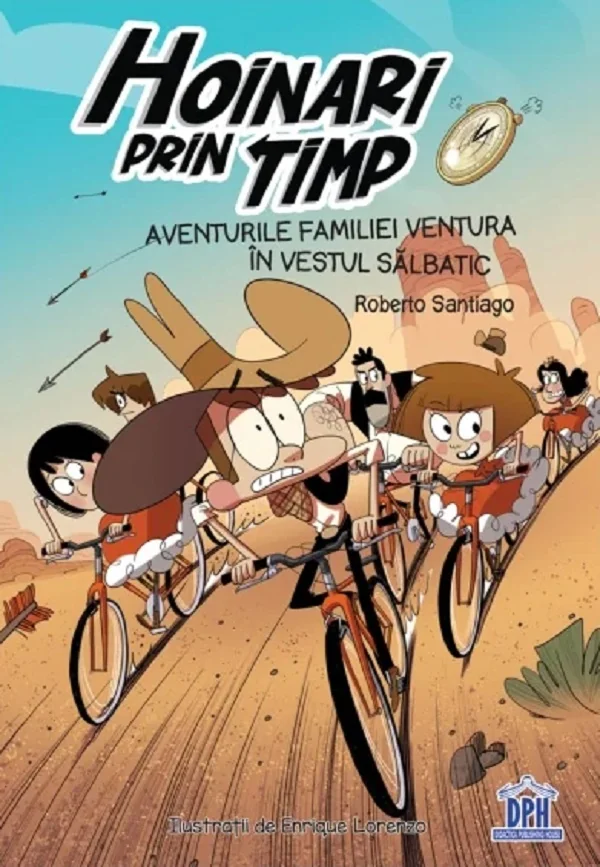 Hoinari prin timp. Aventurile familiei Ventura in Vestul salbatic