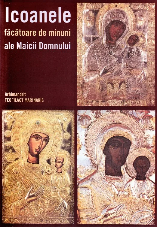 Icoanele facatoare de minuni ale Maicii Domnului