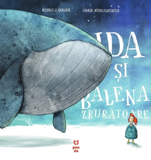Ida si balena zburatoare - Rebecca Gugger, Simon Rothlisberger
