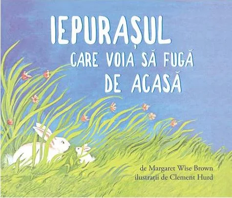 Iepurasul care voia sa fuga de acasa