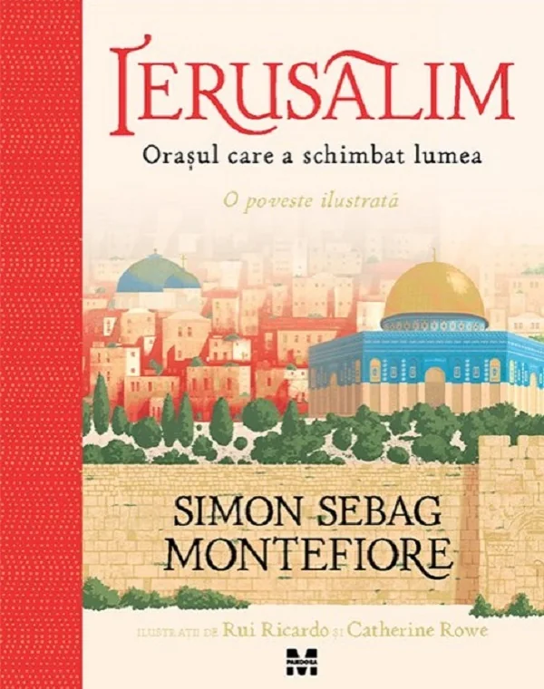 Ierusalim. Orasul care a schimbat lumea