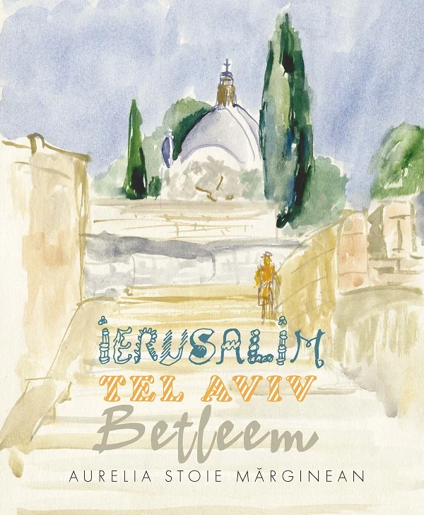 Ierusalim. Tel Aviv. Betleem. Schite in acuarela
