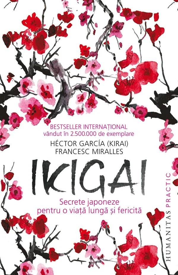 Ikigai: Secrete japoneze pentru o viata lunga si fericita - Hector Garcia (Kirai), Francesc Miralles