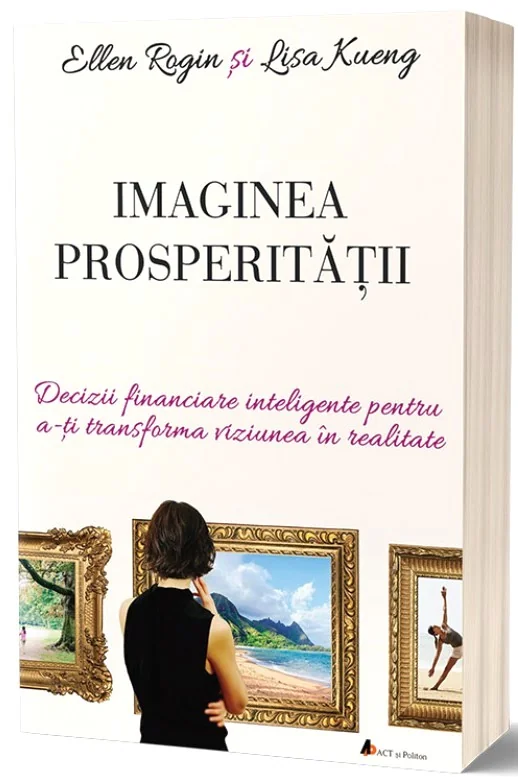 Imaginea prosperitatii - Ellen Rogin, Lisa Kueng