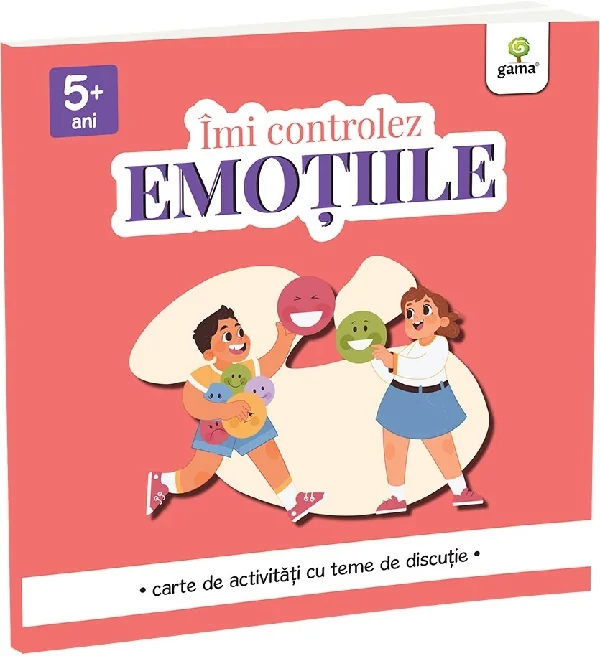 Imi controlez emotiile. Carte de activitati cu teme de discutie