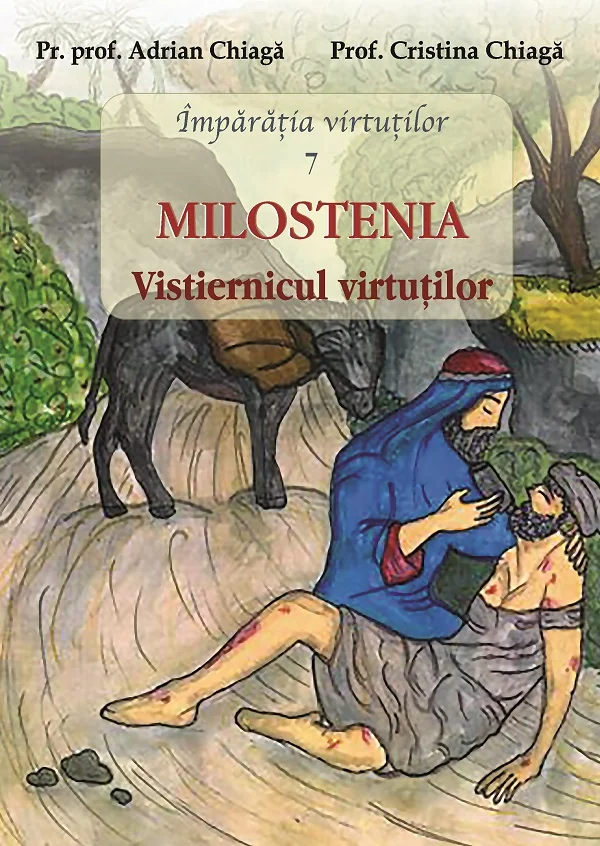 Imparatia virtutilor Vol.7: Milostenia. Vistiernicul virtutilor