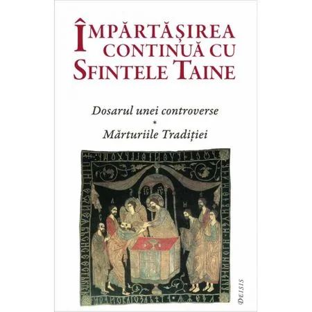 Impartasirea continua cu Sfintele Taine