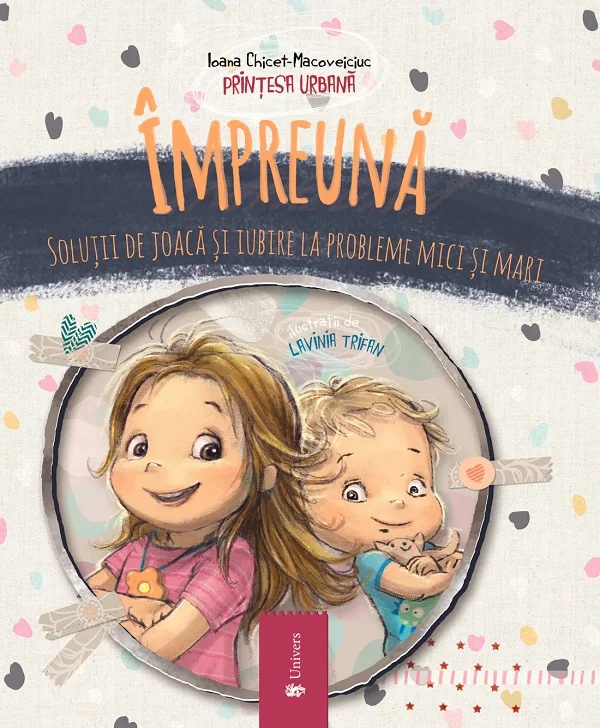 Impreuna. Solutii de joaca si iubire la probleme mici si mari