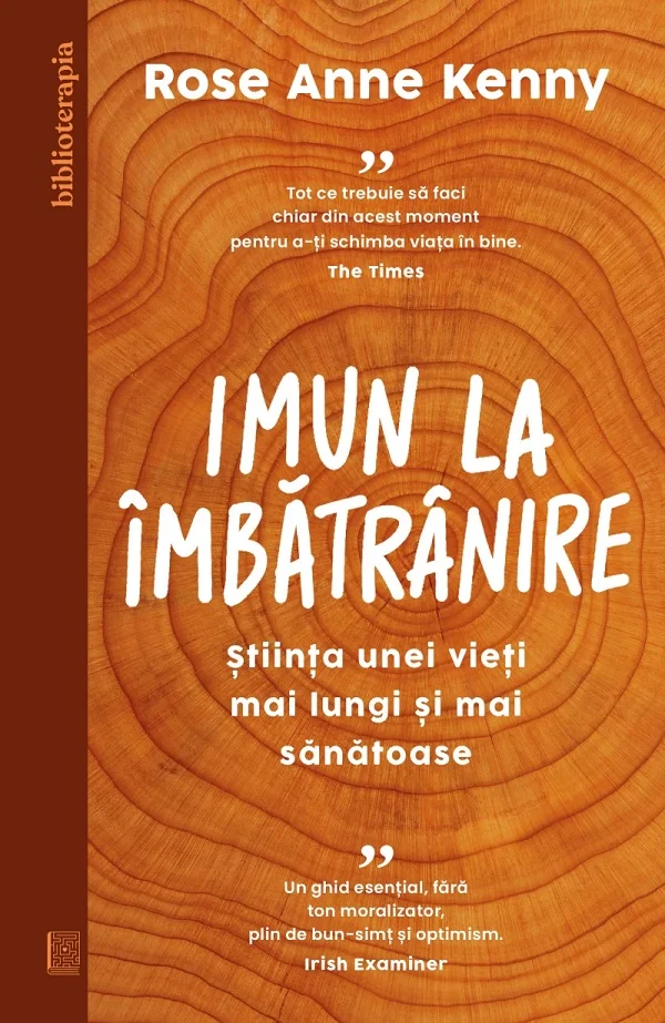 Imun la imbatranire. Stiinta unei vieti mai lungi si mai sanatoase
