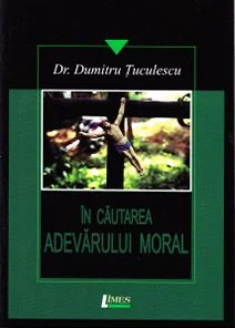 In cautarea adevarului moral