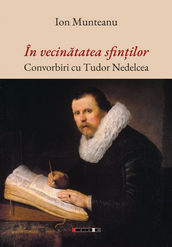 In vecinatatea sfintilor. Convorbiri cu Tudor Nedelcea