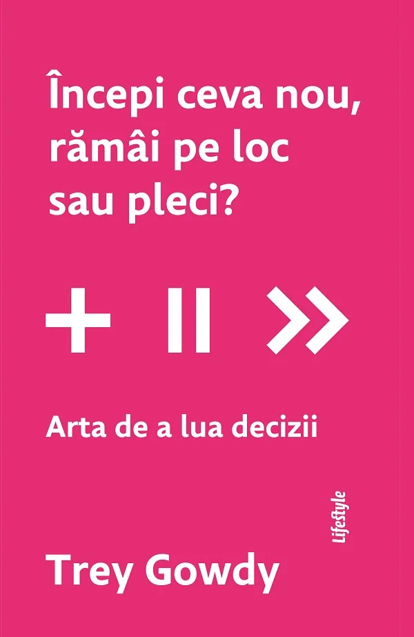 Incepi ceva nou, ramai pe loc sau pleci? Arta de a lua decizii