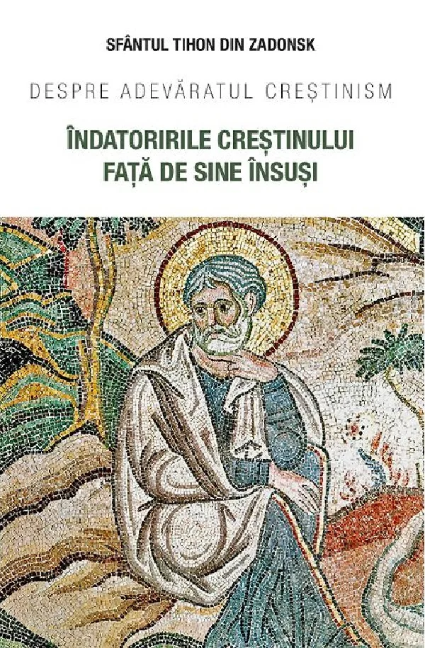 Indatoririle crestinului fata de sine insusi