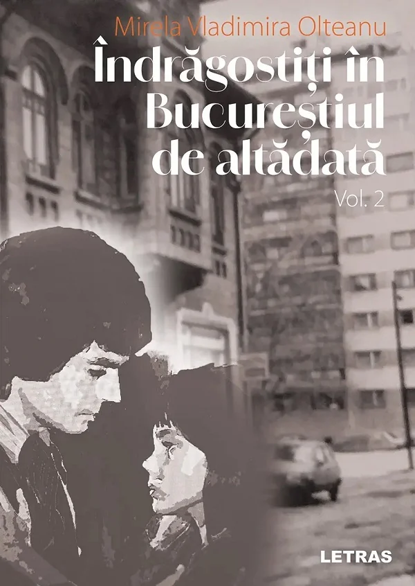Indragostiti in Bucurestiul de altadata Vol.2