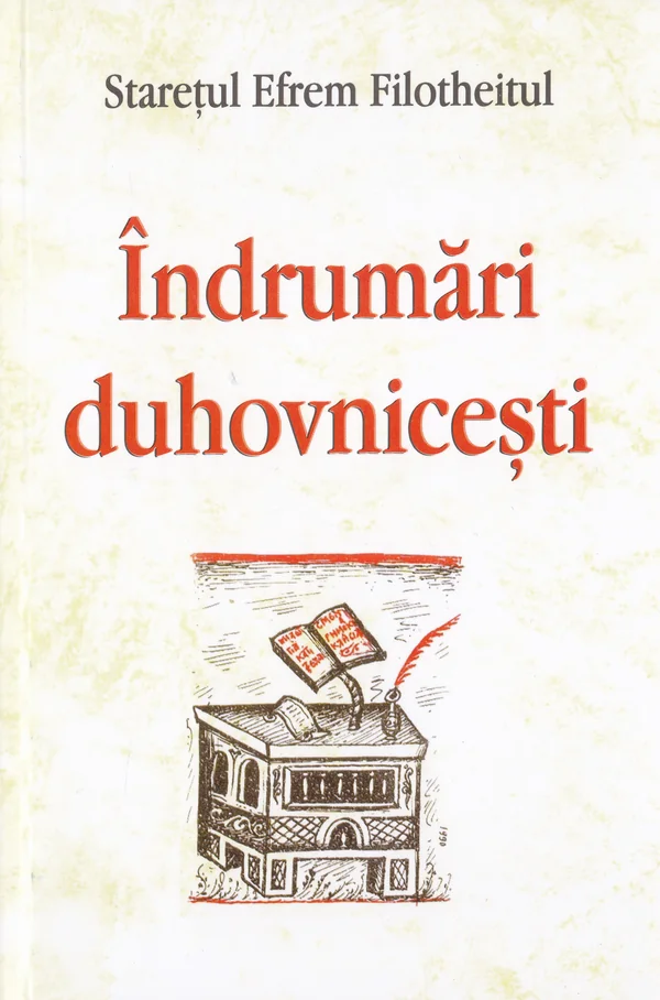Indrumari duhovnicesti - Staretul Efrem Filotheitul