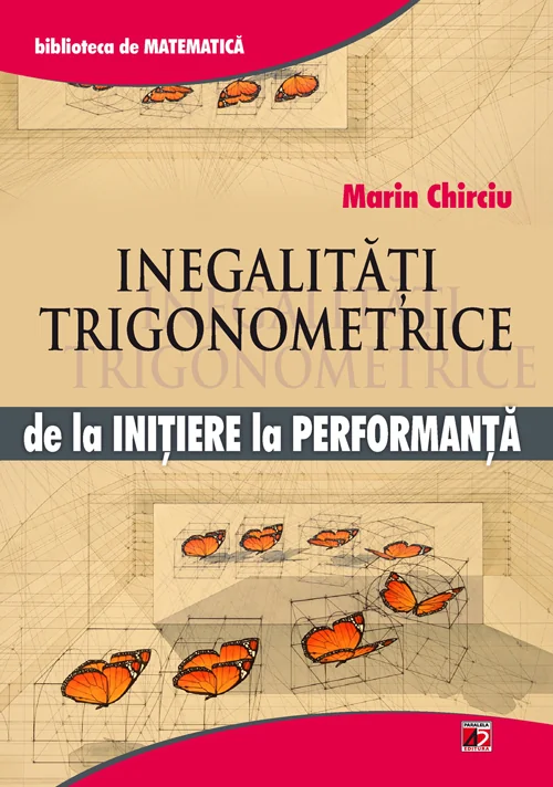 Inegalitati trigonometrice de la initiere la performanta