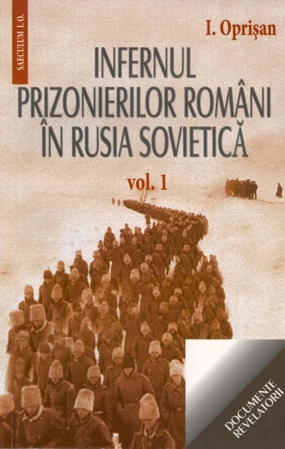 Infernul Prizonierilor Romani In Rusia Sovietica Vol.1+2