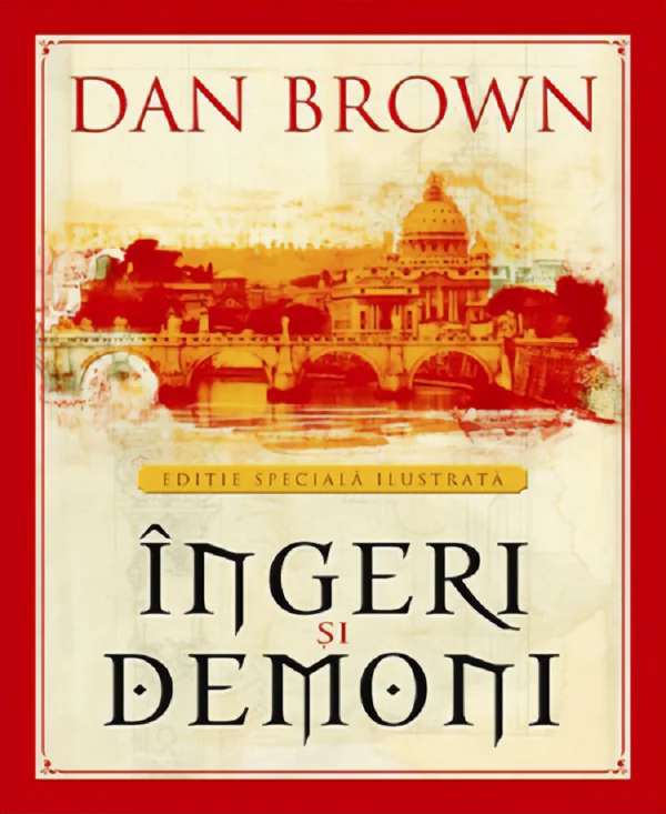 Ingeri si demoni - Dan Brown - Editie Speciala Ilustrata