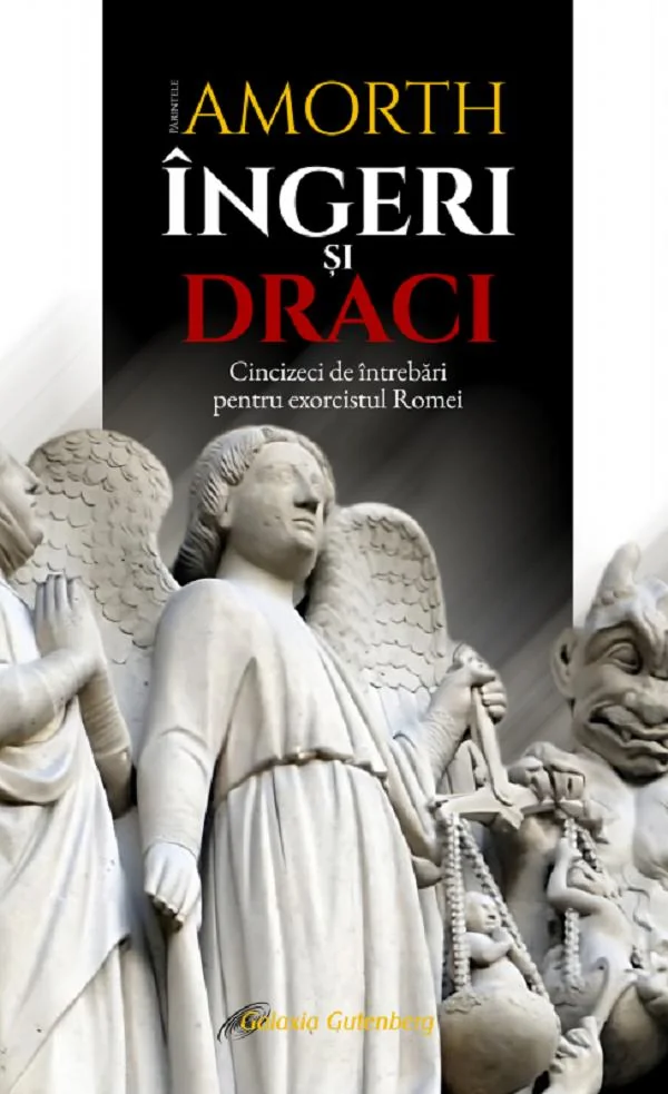 Ingeri si draci. Cincizeci de intrebari pentru exorcistul Romei