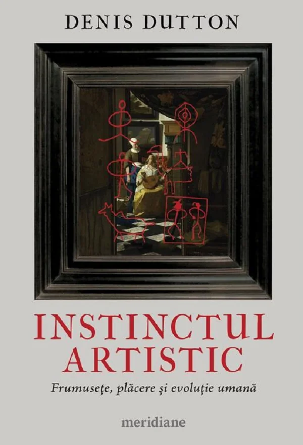 Instinctul artistic. Frumusete, placere si evolutie umana