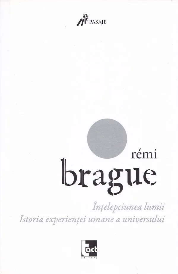 Intelepciunea lumii. Istoria experientei umane a universului